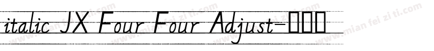 italic JX Four Four Adjust字体转换